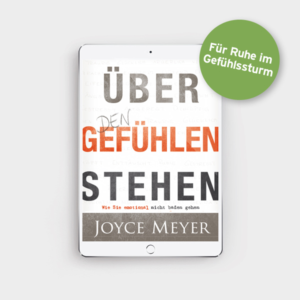 Buchtipp "Über den Gefühlen stehen - eBook" - Newsletter Joyce Meyer Mai 2024